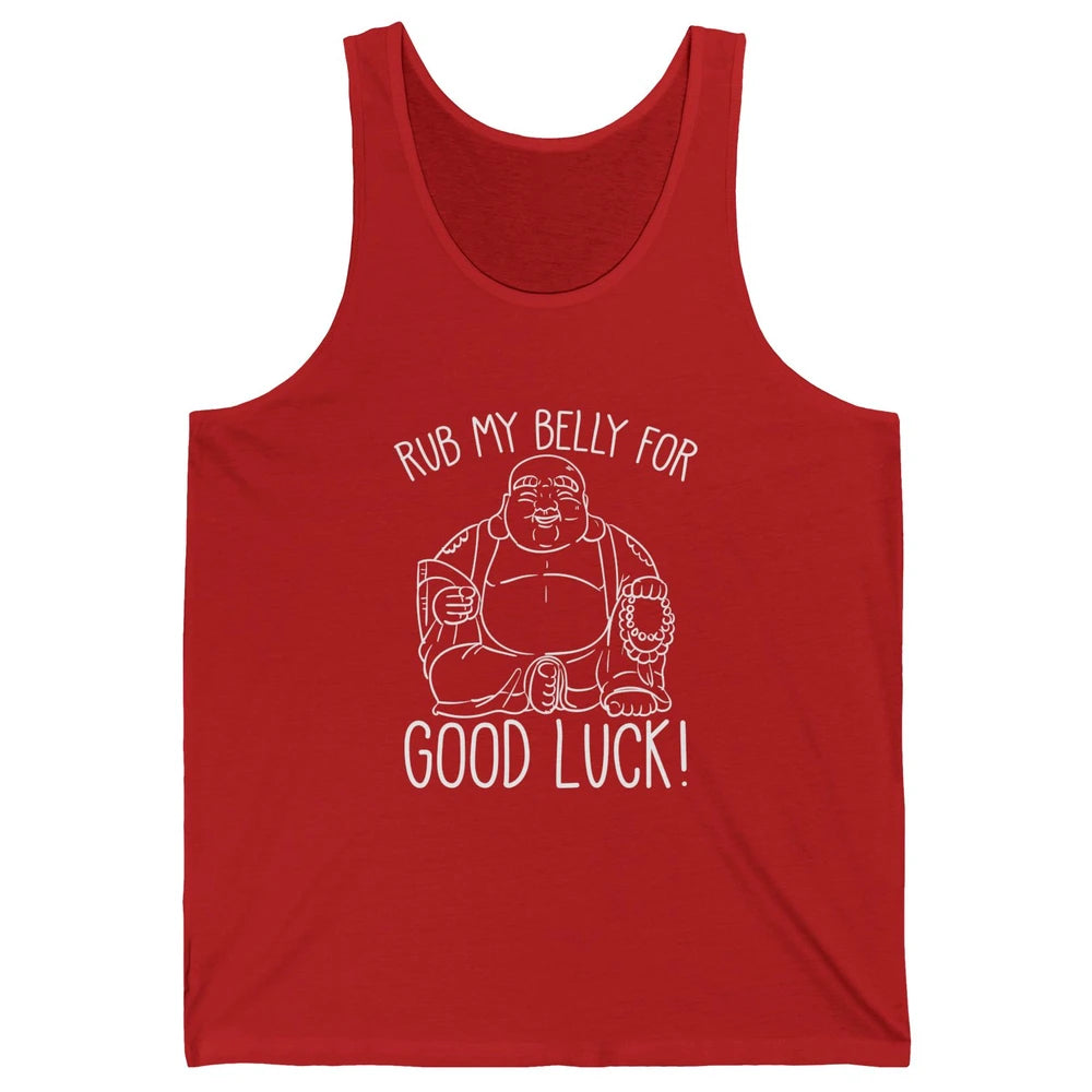 Religious Buddha Rub My Belly For Good Luck Buddhist Yoga Unisex Jersey Tank