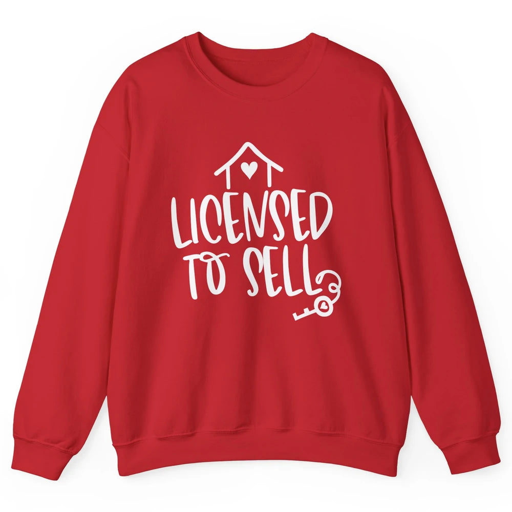 Realtor Licensed To Sell Real Estate Agent Housing Investors Unisex Crewneck Sweatshirt