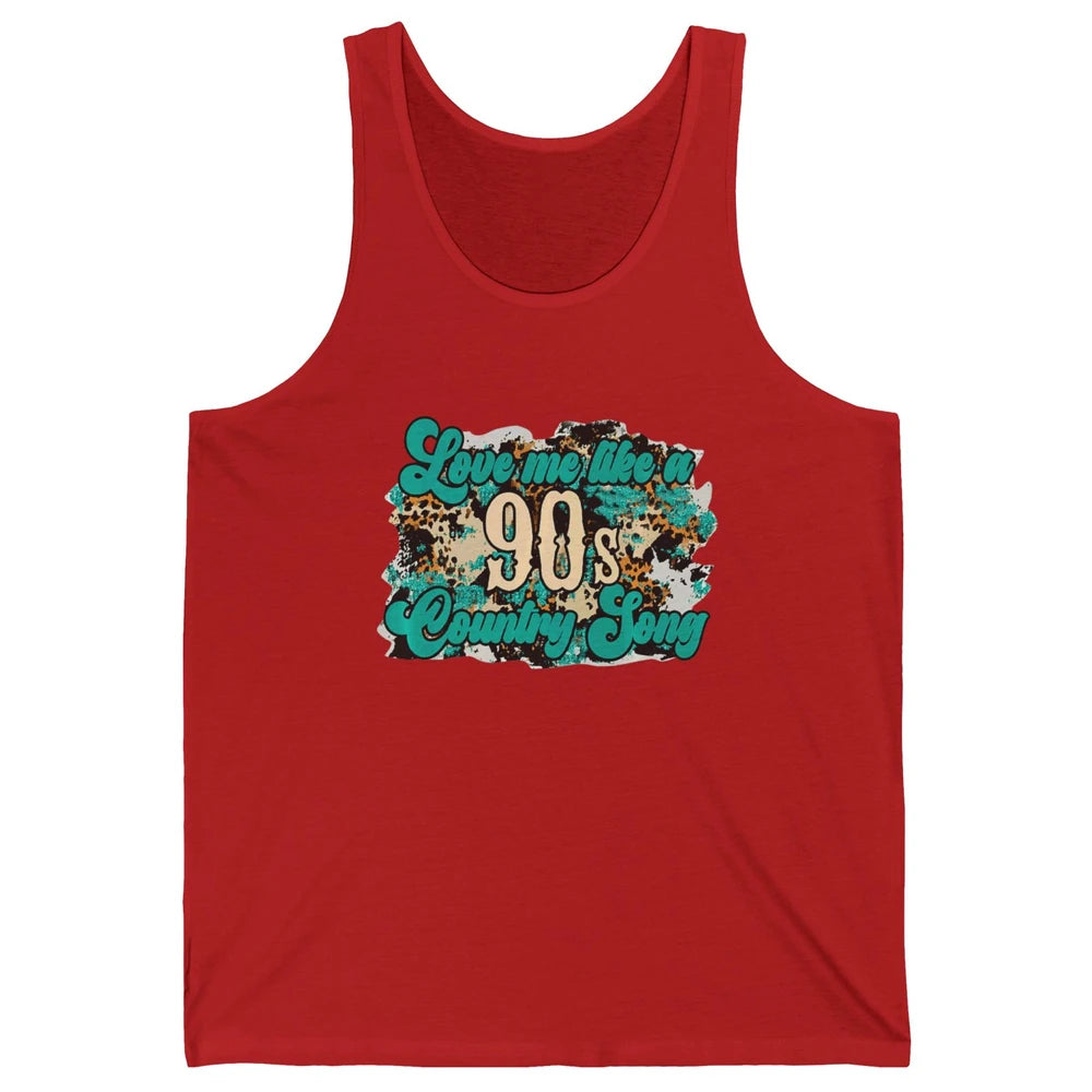 Retro Leopard Love Me Like 90s Song Texas Western Country Unisex Jersey Tank