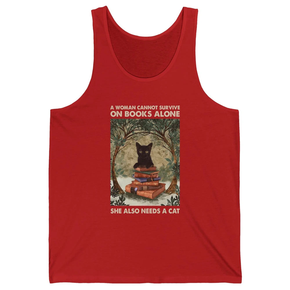 A Woman Cannot Survive On Books Alone She Also Needs A Cat Unisex Jersey Tank