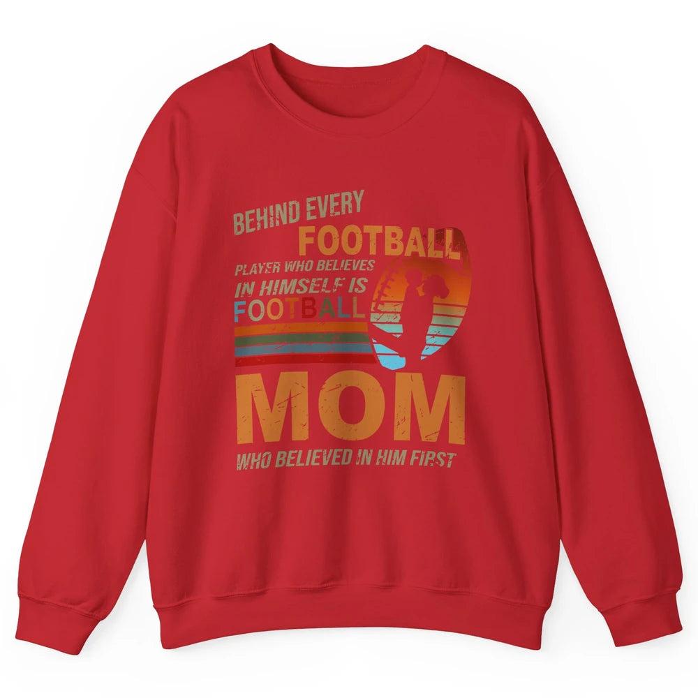 Retro Football Mom Behind Every Football Player Is A Mom Unisex Crewneck Sweatshirt