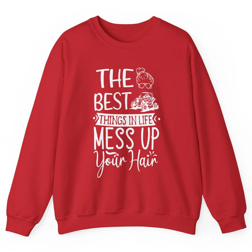 Messy Up Your Hair Women Mud Rider UTV Retro ATV SXS Offroad Unisex Crewneck Sweatshirt