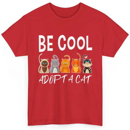 Retro Be Cool Adopt A Cat Funny Foster Cat Adoption Rescue Classic Unisex T-Shirt