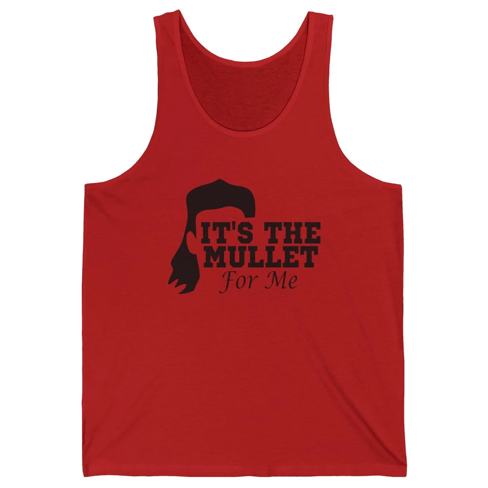 Retro Cowboy It's The Mullet For Me Western Country Music Unisex Jersey Tank