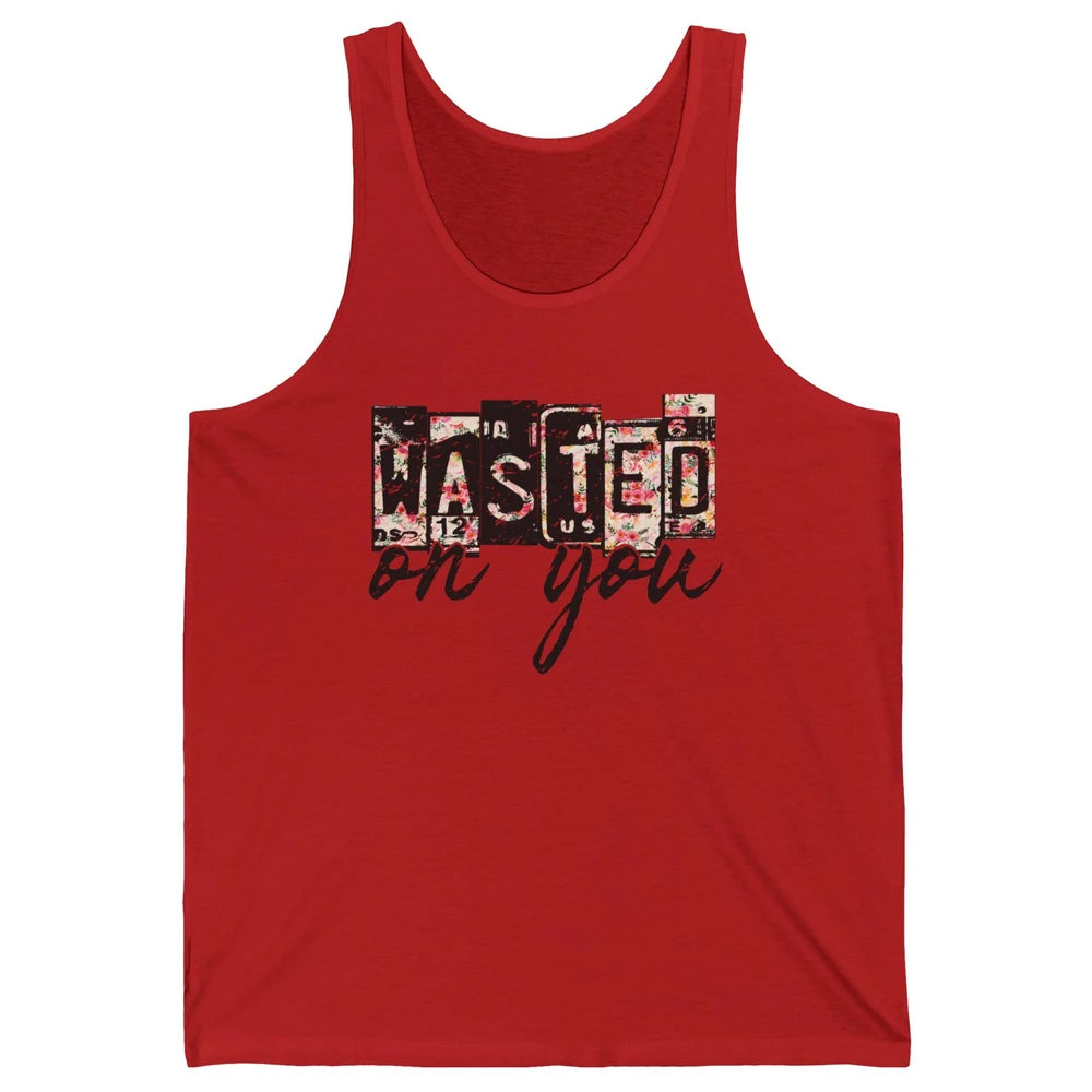 Retro Floral Wasted On You Western Country Cowgirl Gift Unisex Jersey Tank