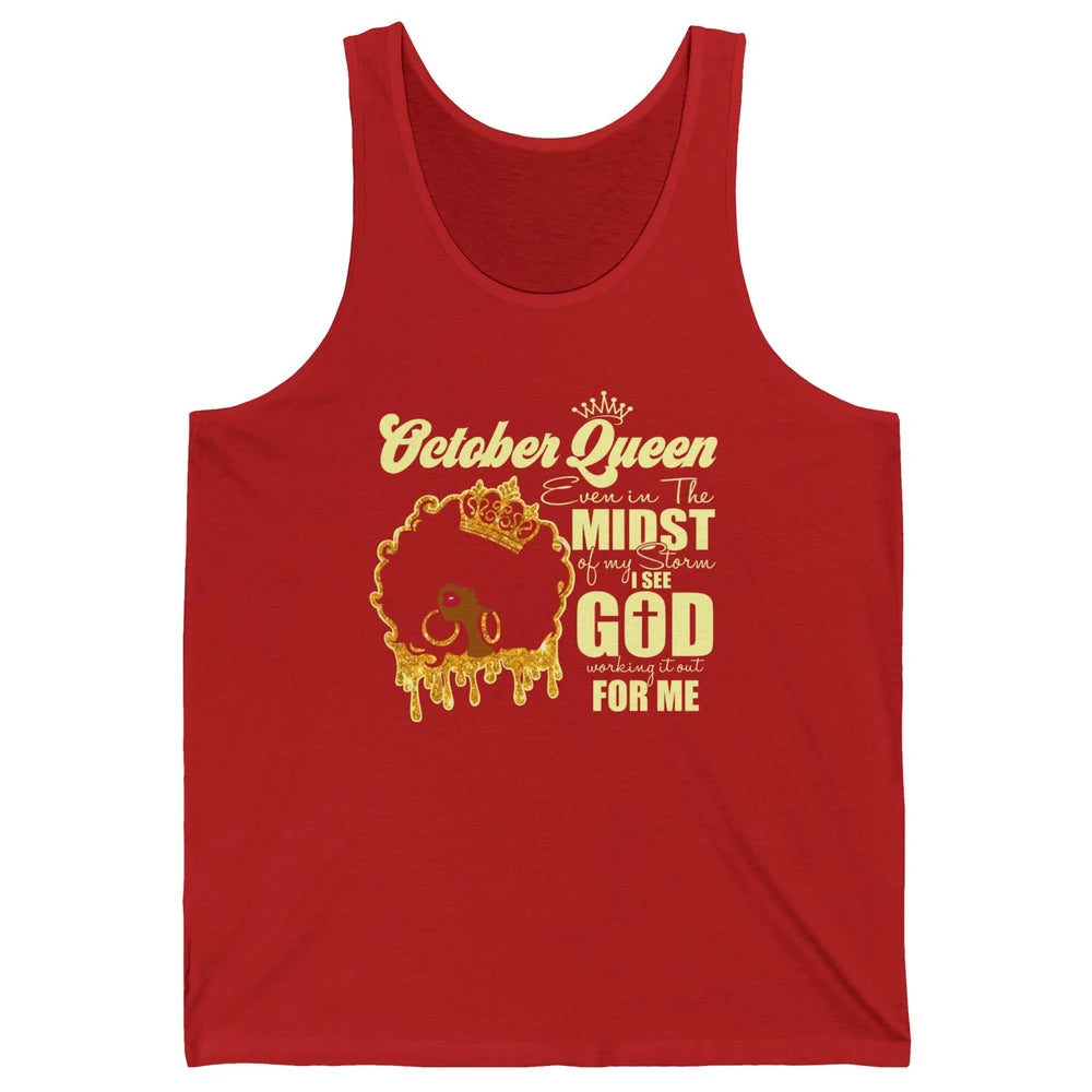 October Queen Black Girl Even In The Midst Of Storm See God Unisex Jersey Tank