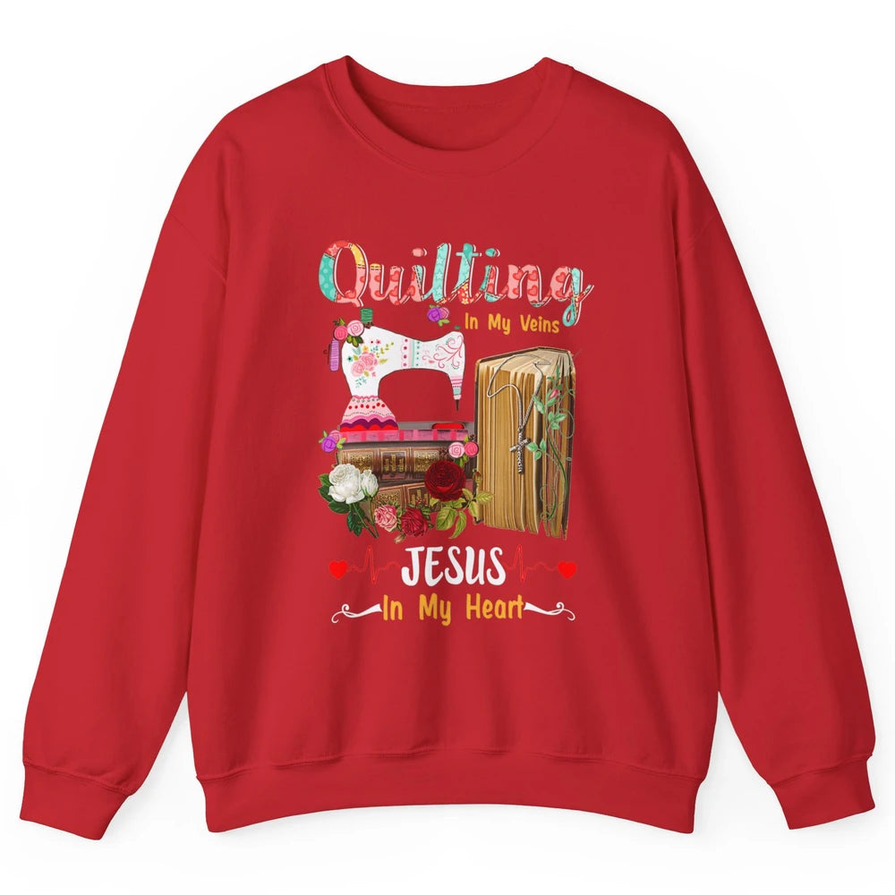 Quilting In My Veins Jesus In Heart Christian Retro Quilt Unisex Crewneck Sweatshirt