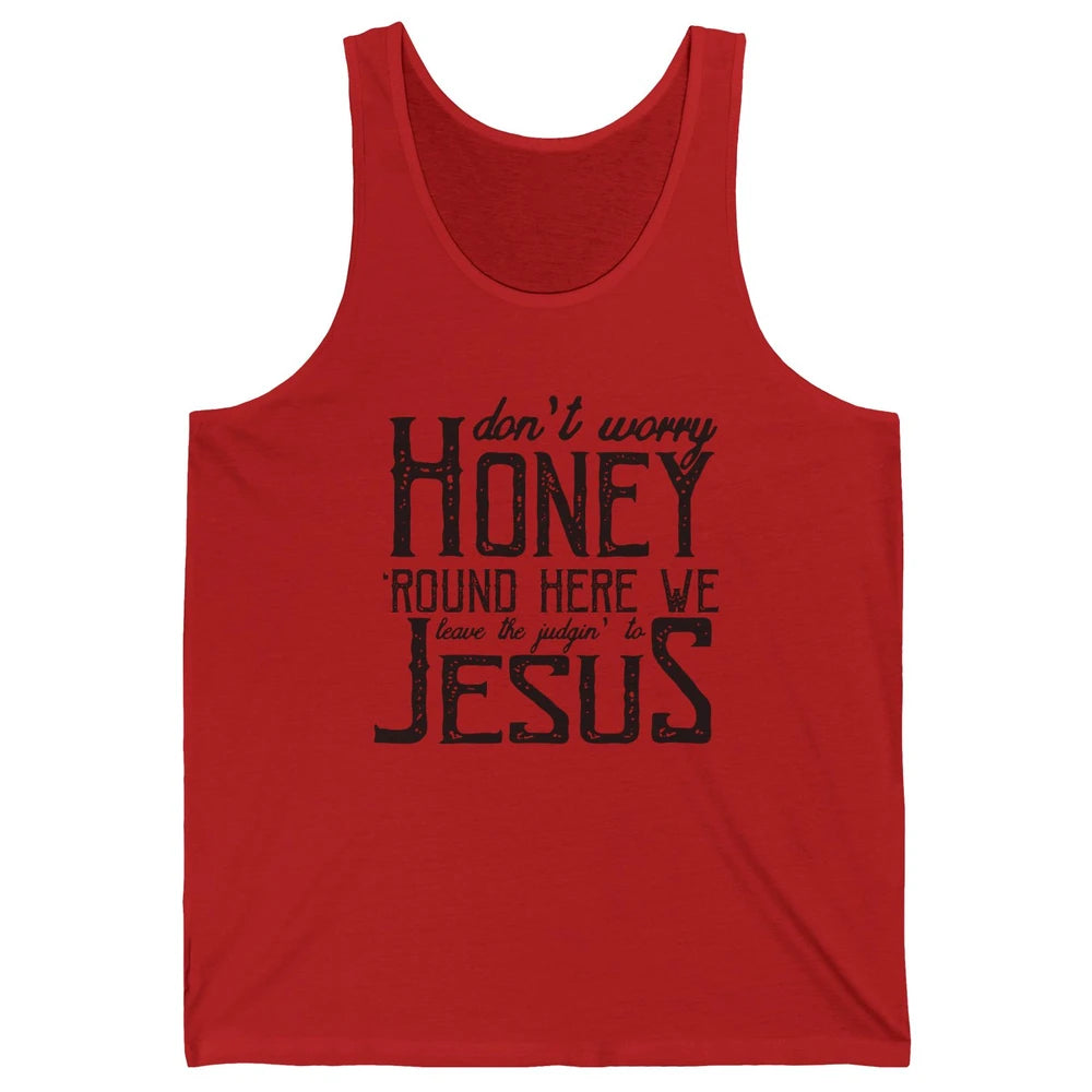 Retro Christian Here We Leave The Judging To Jesus Religious Unisex Jersey Tank