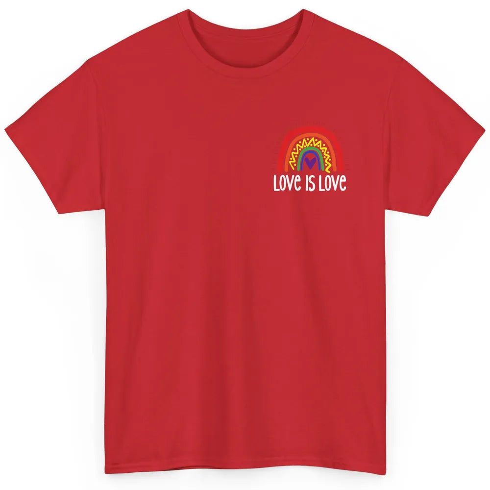 Rainbow Love Is Love LGBT Gay Pride Month Rainbow Flag Classic Unisex T-Shirt
