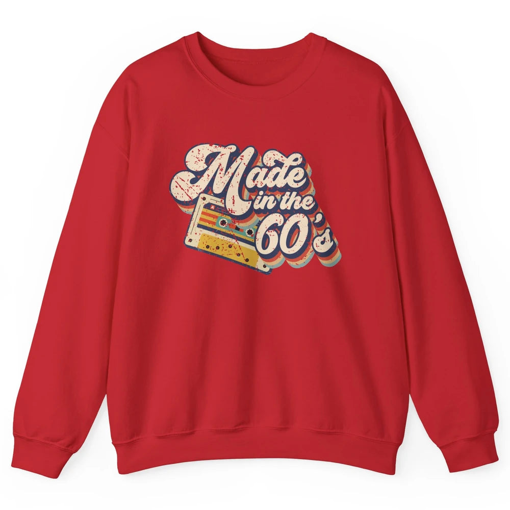 Retro Cassette Made In The 60's 1960s Born Birthday Day Gift Unisex Crewneck Sweatshirt