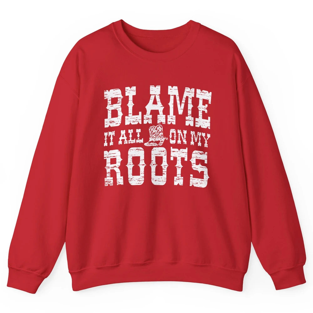 Retro Cowboy Boots Hat Blame It On My Roots Western Cowgirls Unisex Crewneck Sweatshirt