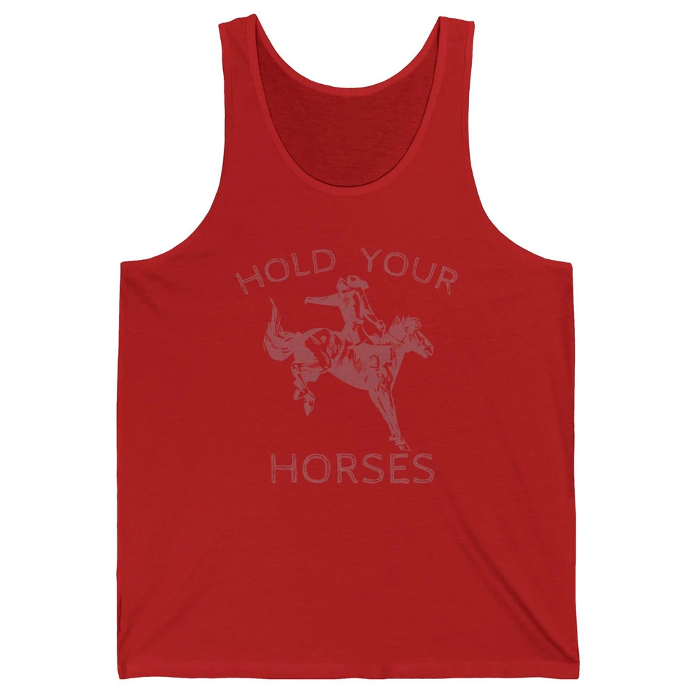 Retro Cowboy Hold Your Horse Rodeo Wild West Country Cowgirl Unisex Jersey Tank