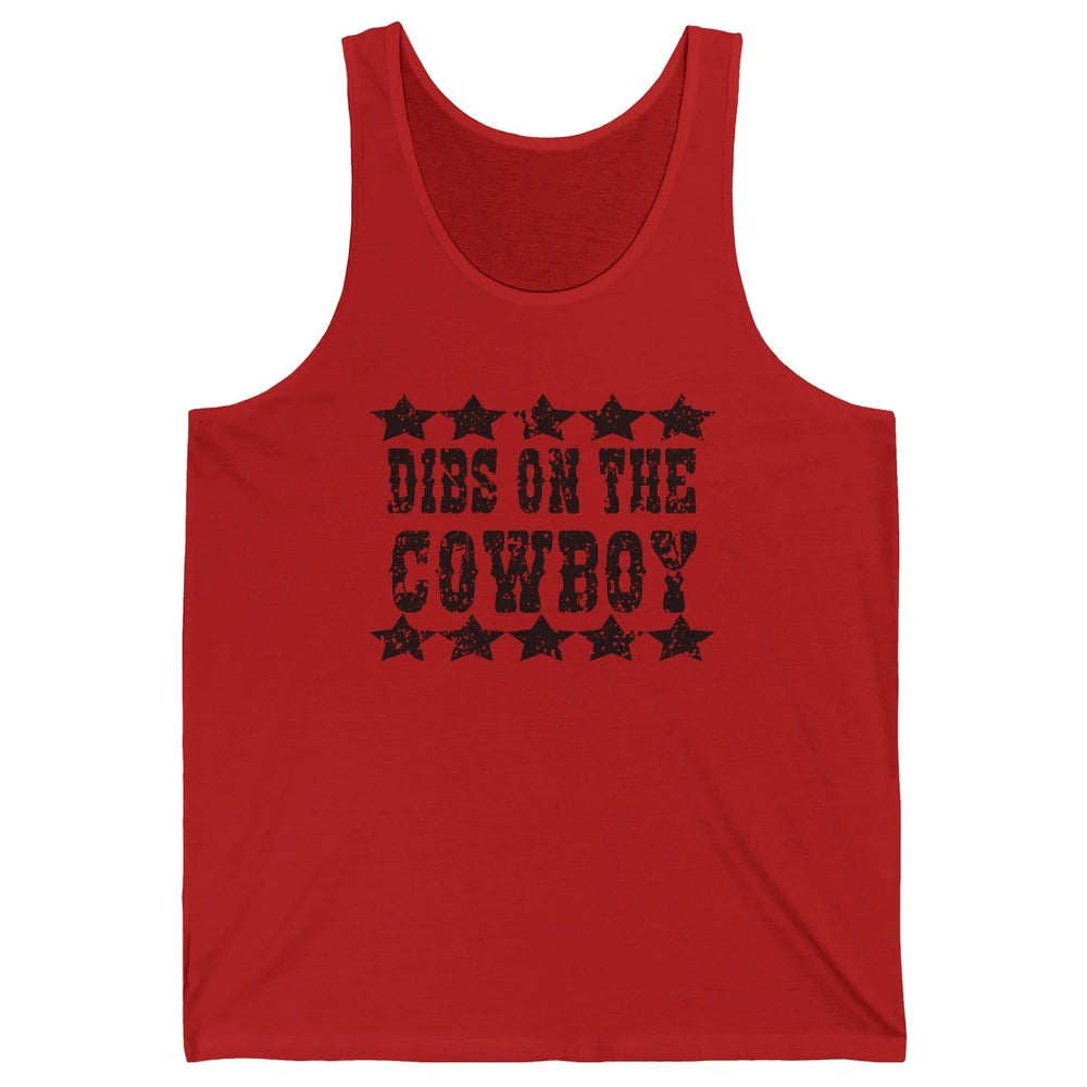 Retro Dibs On The Cowboy Western Country Cowgirl Rodeo Dad Unisex Jersey Tank