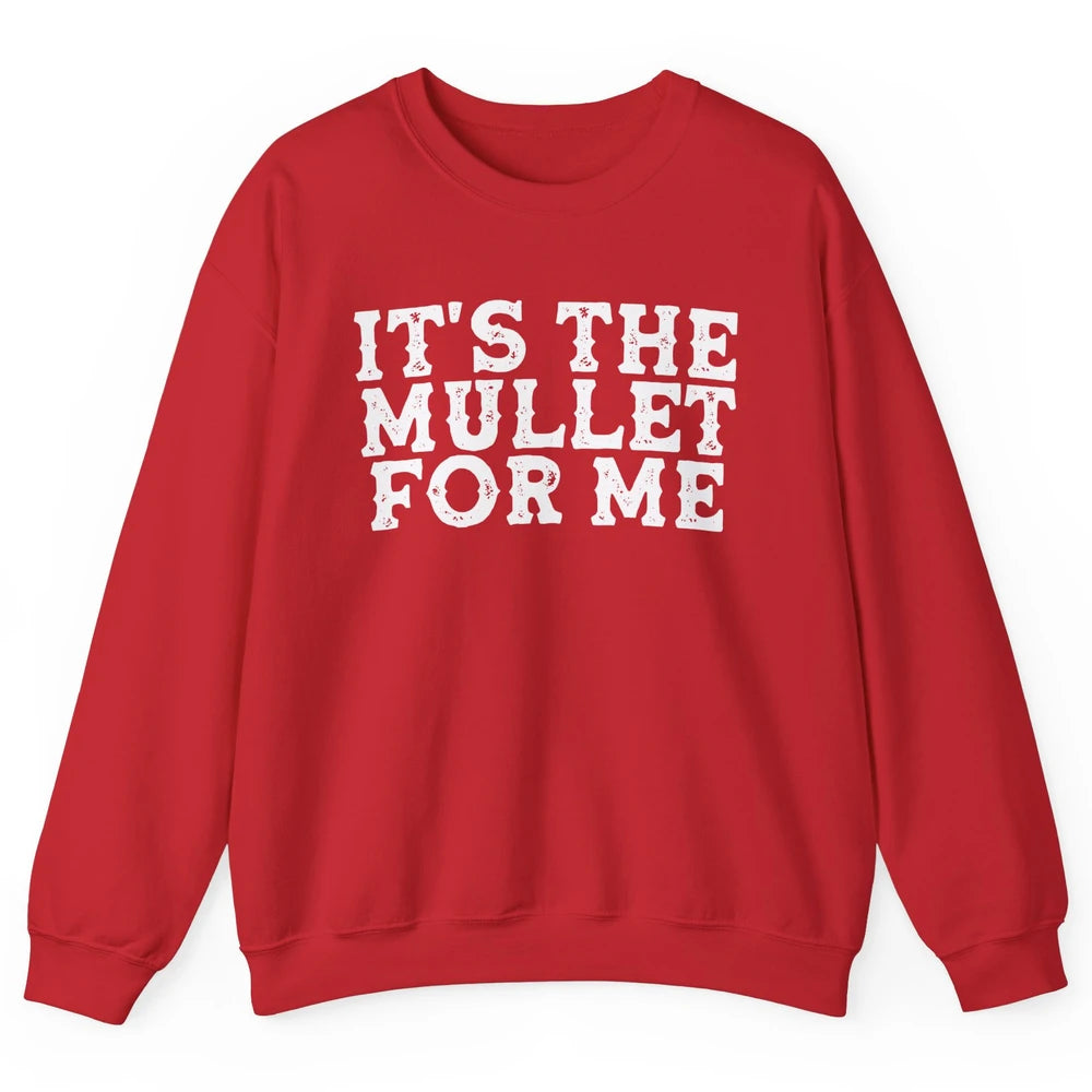 Retro Its The Mullet For Me Turquoise Western Country Cowboy Unisex Crewneck Sweatshirt