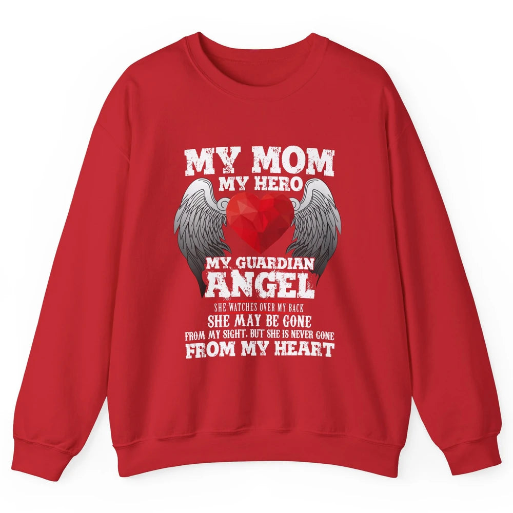 My Mom My Hero My Guardian Angel Mothers Day Mother I Heaven Unisex Crewneck Sweatshirt