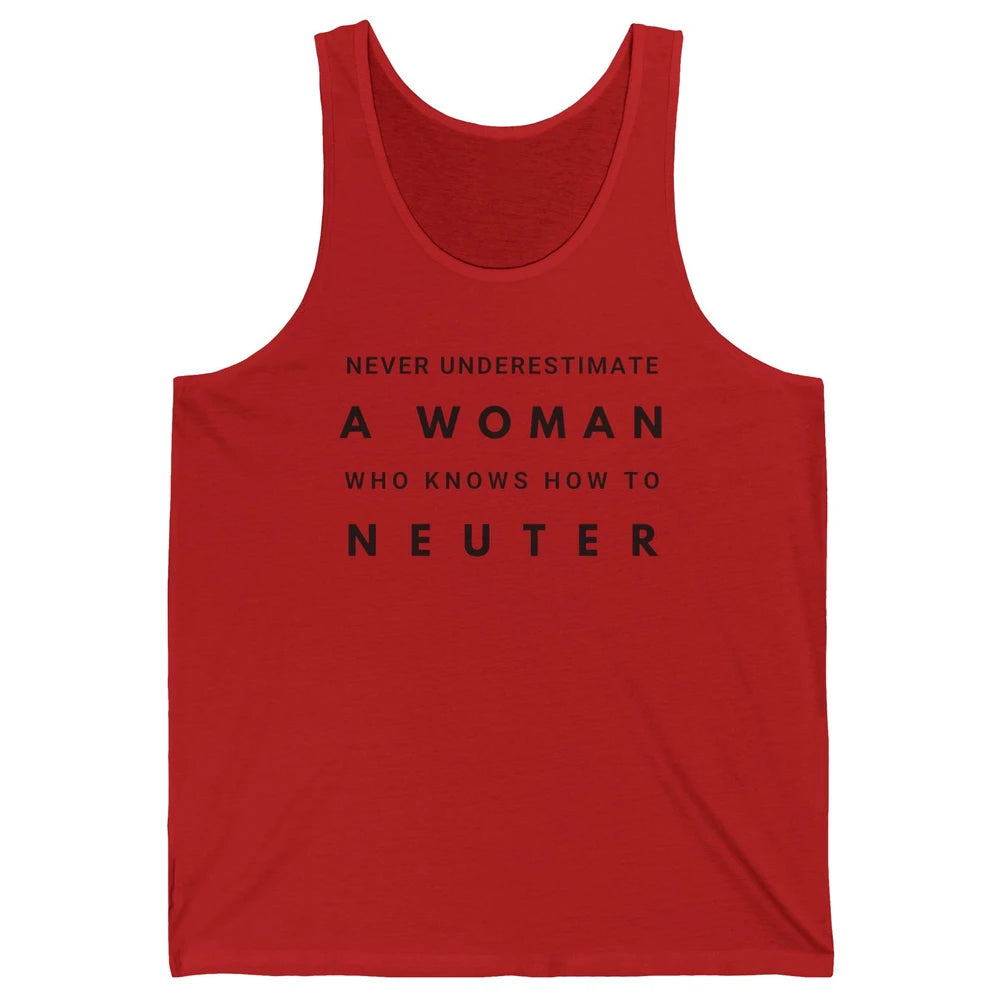 Never Underestimate Women In Vet Med Veterinary Vet Nurse Unisex Jersey Tank