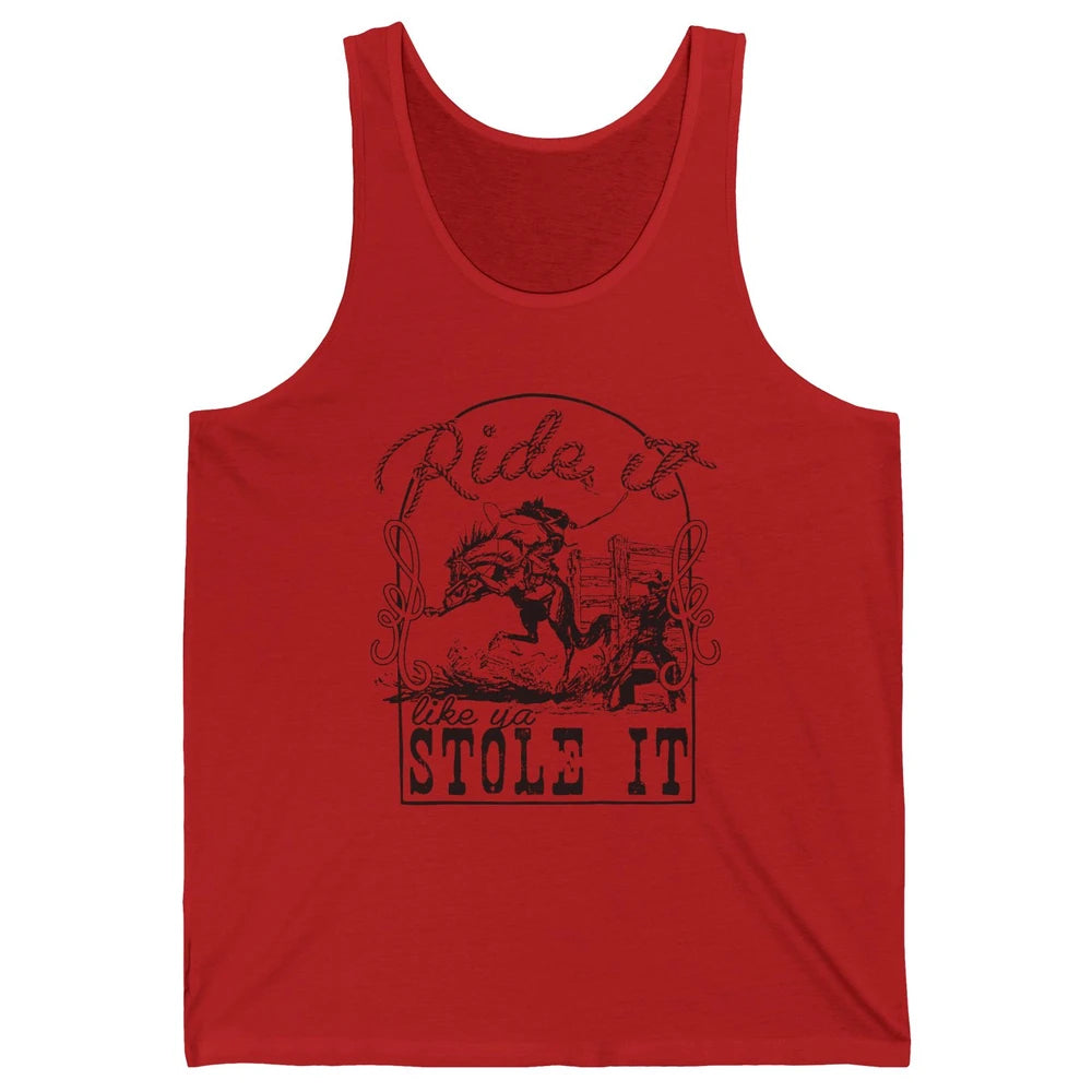 Retro Cowboy Bucking Horse Ride It Like You Stole It Western Unisex Jersey Tank