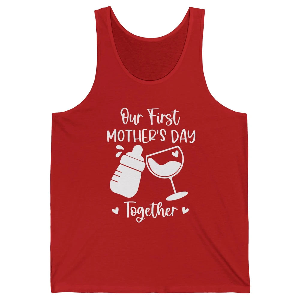 Our First Mother's Day Together Mother's Day Drinking Wine Unisex Jersey Tank
