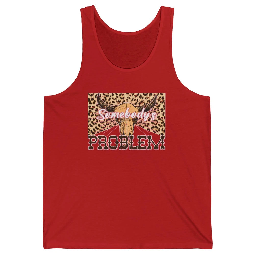 Retro Leopard Boho Bull Skull Somebody's Problem Western Unisex Jersey Tank
