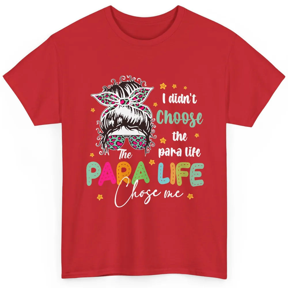 Para Squad I Didn't Choose The Para Life Para Life Choose Me Classic Unisex T-Shirt