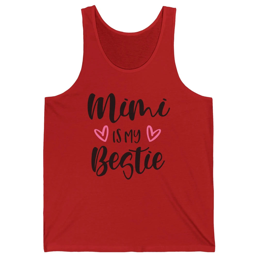 Mimi Is My Bestie Funny Grandma Mothers Day Nana Life Unisex Jersey Tank