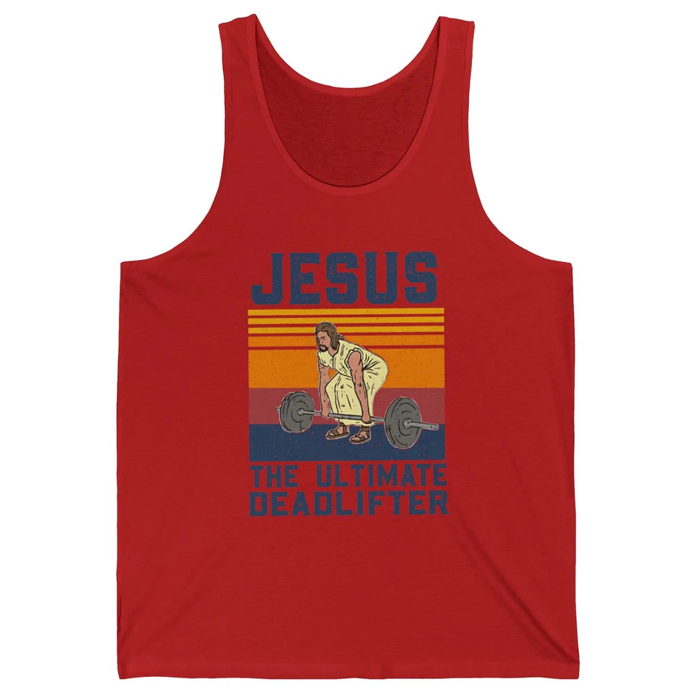 Jesus Ultimate Deadlifter Funny Jesus Gym Vintage Fitness Unisex Jersey Tank