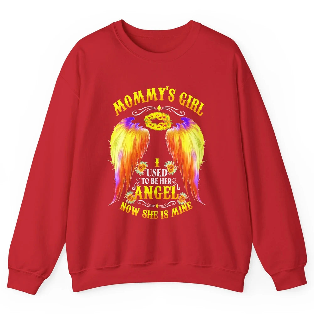 Mommy's Girl I Used To Be Her Angel Now She Is Mine Mom Gift Unisex Crewneck Sweatshirt