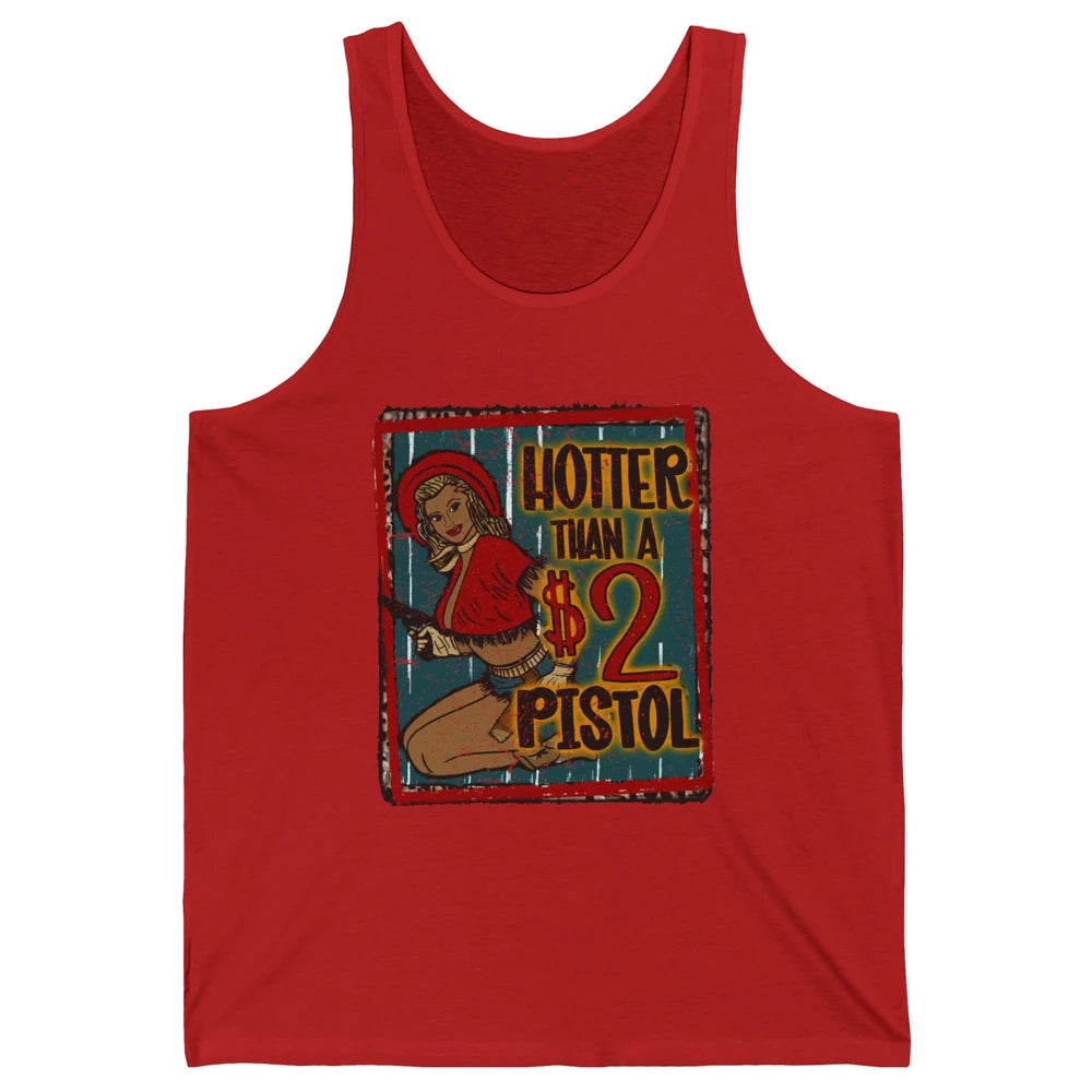 Retro Cowgirl Hotter Than A 2 Dollar Pistol Western Country Unisex Jersey Tank