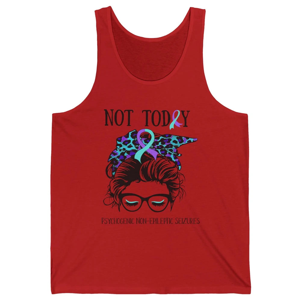 Not Today Psychogenic Non-epileptic Seizures Messy Bun PNES Unisex Jersey Tank