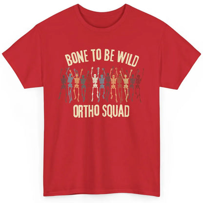Ortho Squad Orthopedic Nurse Skeleton Nursing Appreciation Classic Unisex T-Shirt