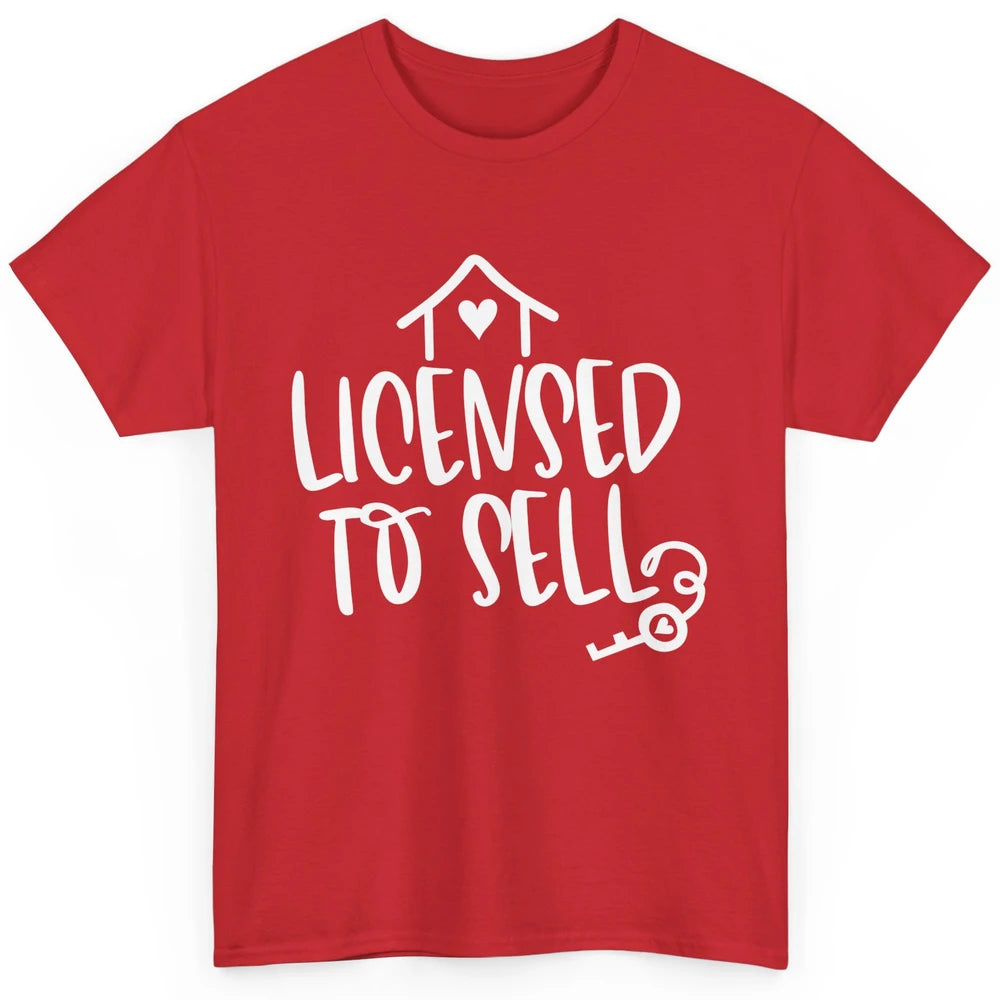 Realtor Licensed To Sell Real Estate Agent Housing Investors Classic Unisex T-Shirt