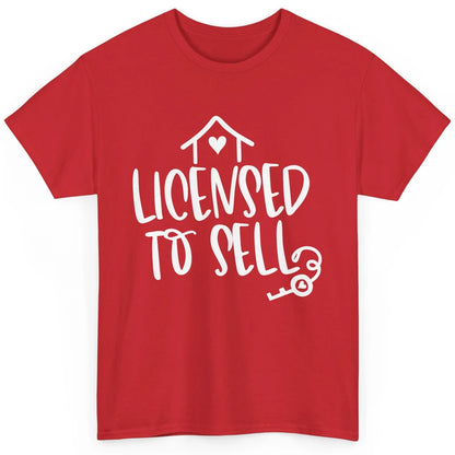 Realtor Licensed To Sell Real Estate Agent Housing Investors Classic Unisex T-Shirt