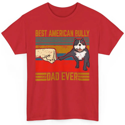 Best American Bully Dad Retro Cute Dog Papa Puppy Vintage Classic Unisex T-Shirt