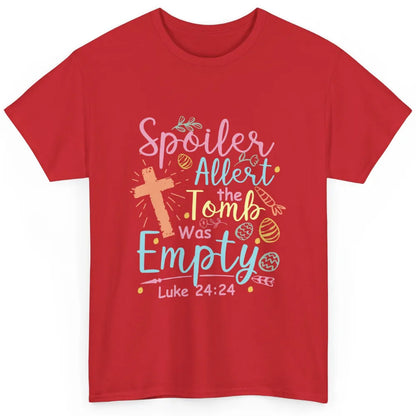 Spoiler Alert Tomb Empty Easter Religious Christian Bible Classic Unisex T-Shirt