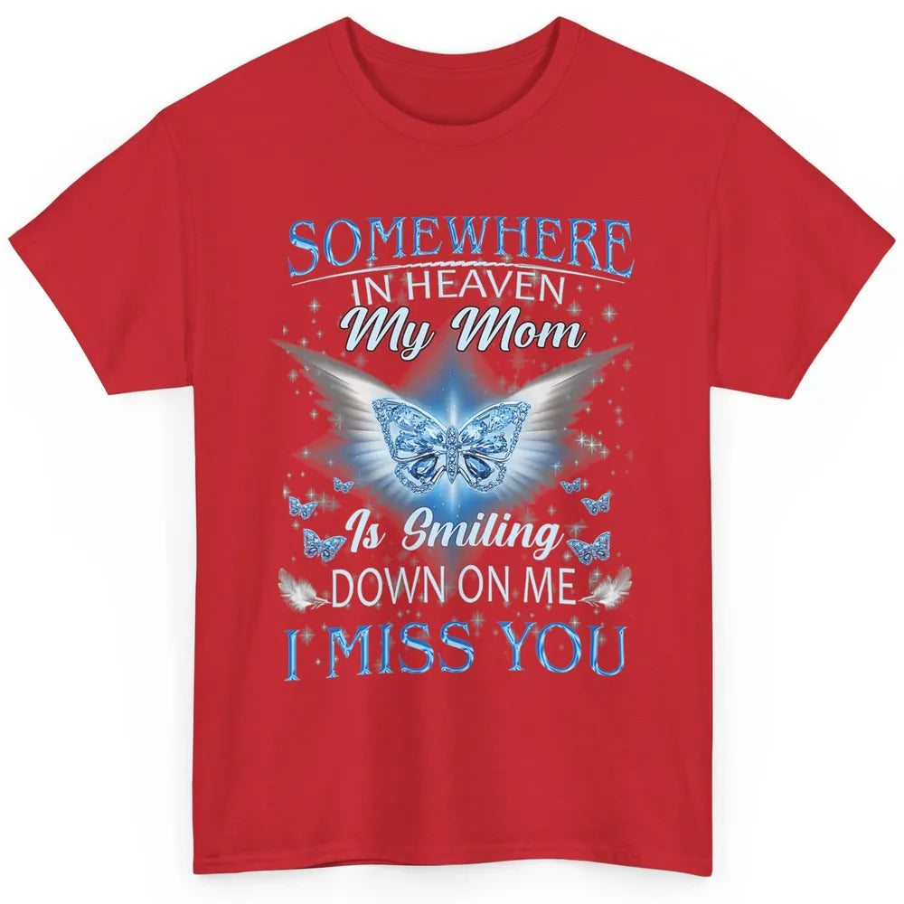 My Mom In Heaven Angel Wings Mother Memories Forever Love Classic Unisex T-Shirt