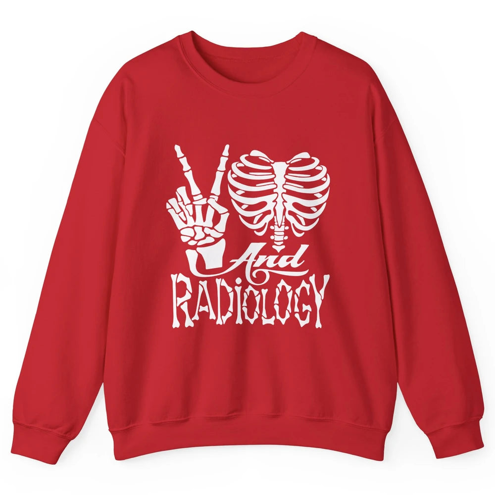 Peace Love X-Ray Radiology Tech Radiologist X-Ray Tech Life Unisex Crewneck Sweatshirt