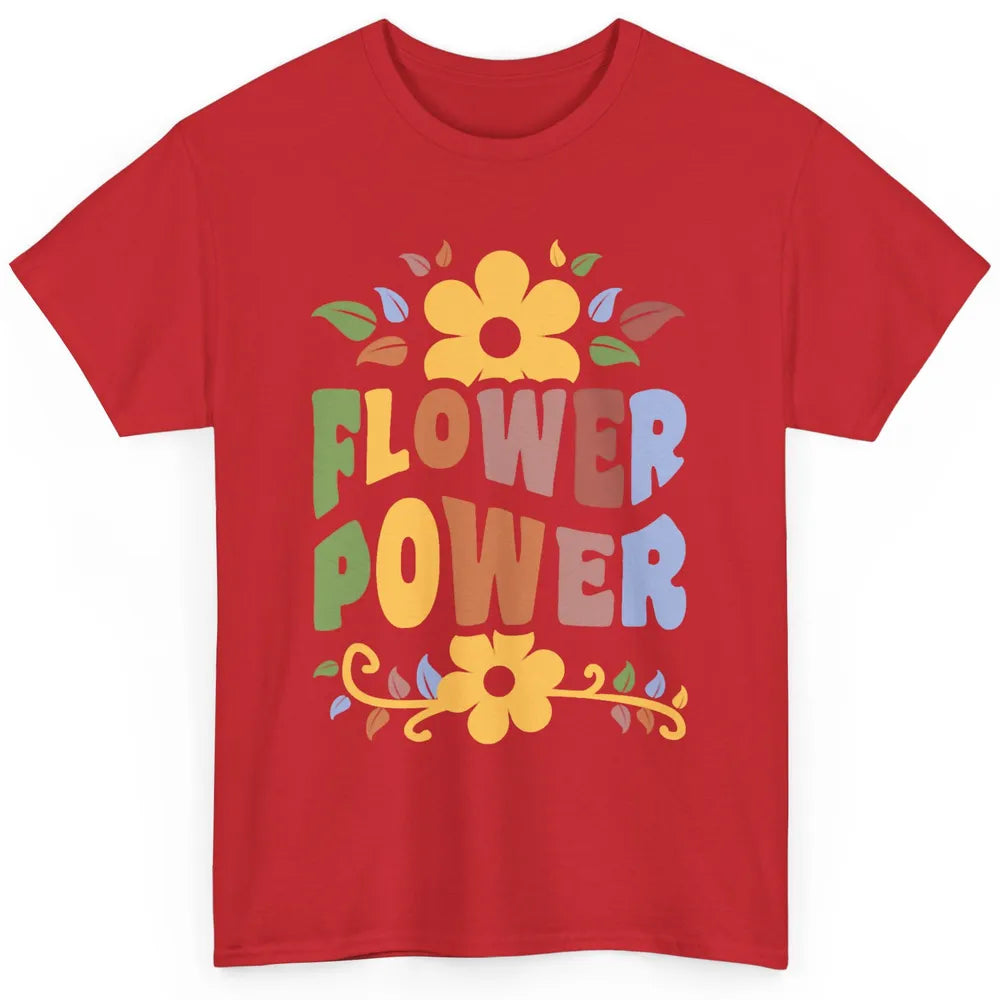 Retro 60s Groovy Flower Power 1960s Hippie Floral Positive Classic Unisex T-Shirt