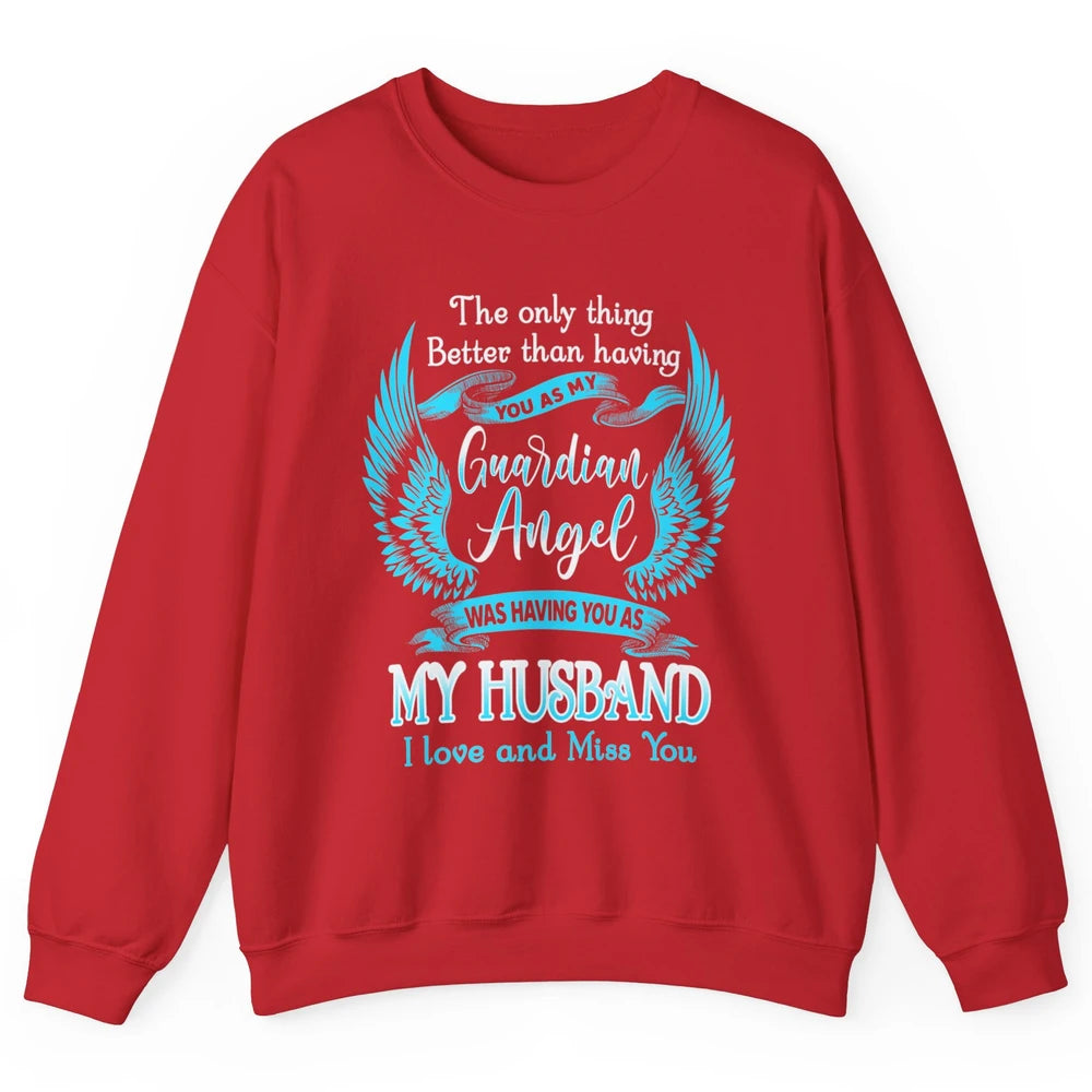 My Husband Is Guardian Angel Heaven Wings Love and Miss You Unisex Crewneck Sweatshirt