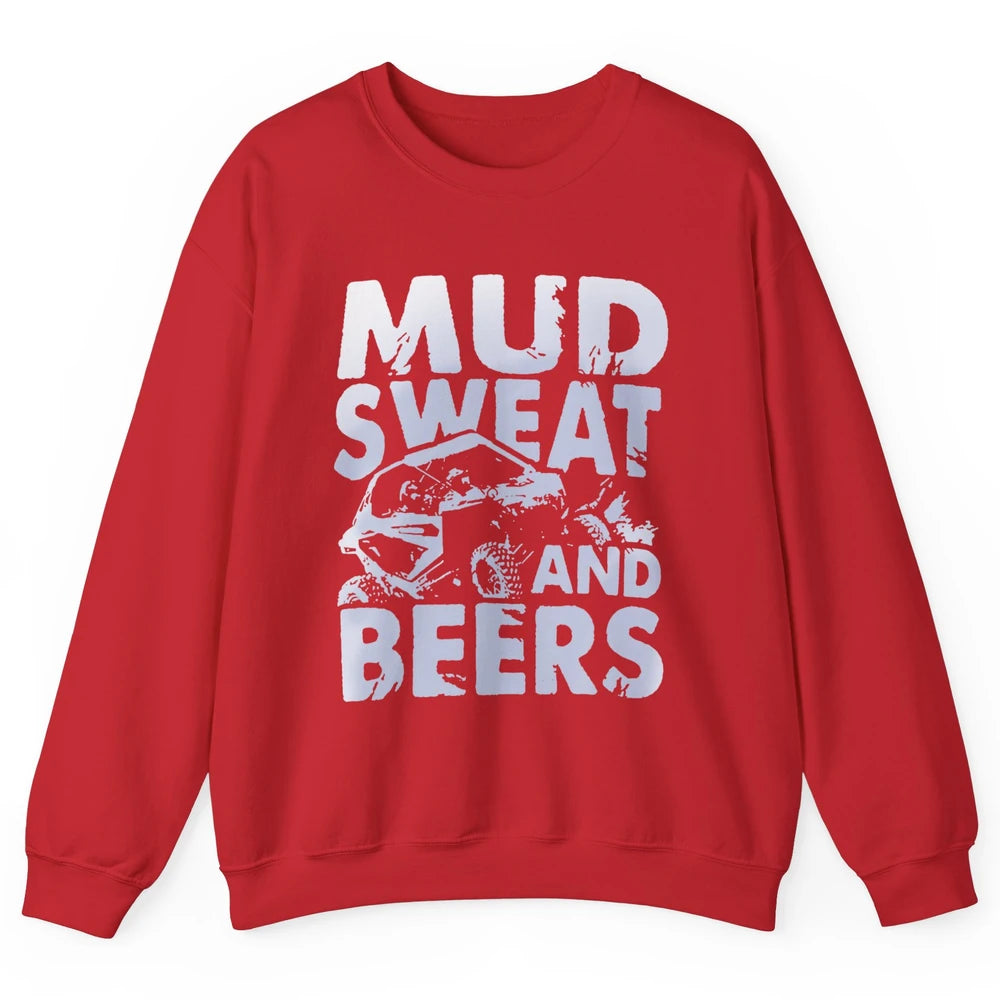 Retro Mud Sweat And Beers UTV ATV Rider 4 Wheel SXS Offroad Unisex Crewneck Sweatshirt