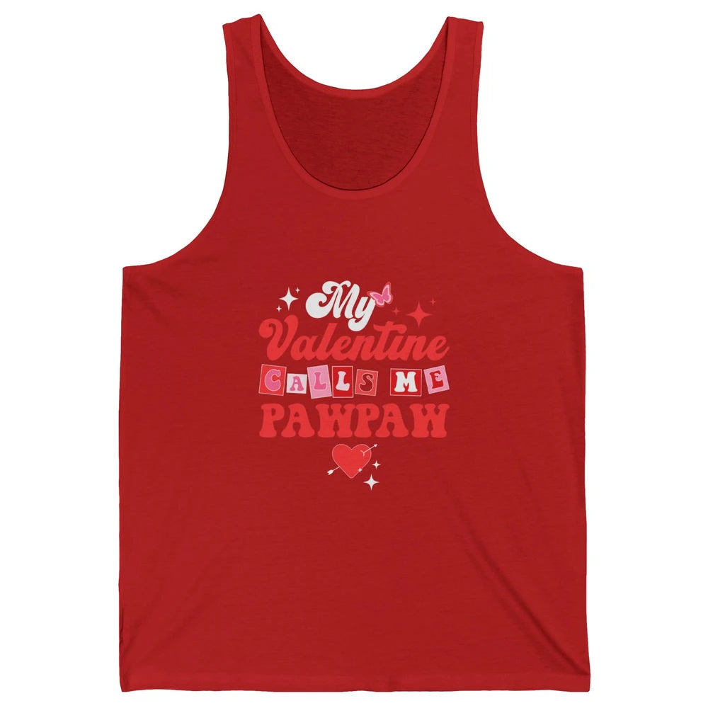 My Favorite Valentine Calls Me PawPaw Happy Valentines Day Unisex Jersey Tank