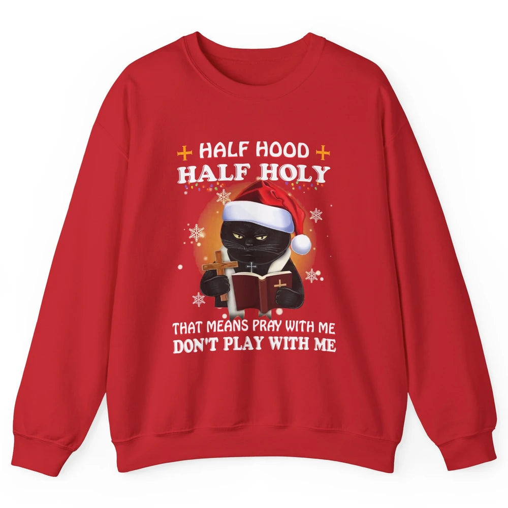 Black Cat Santa Half Hood Half Holly Christmas Bible Verse Unisex Crewneck Sweatshirt