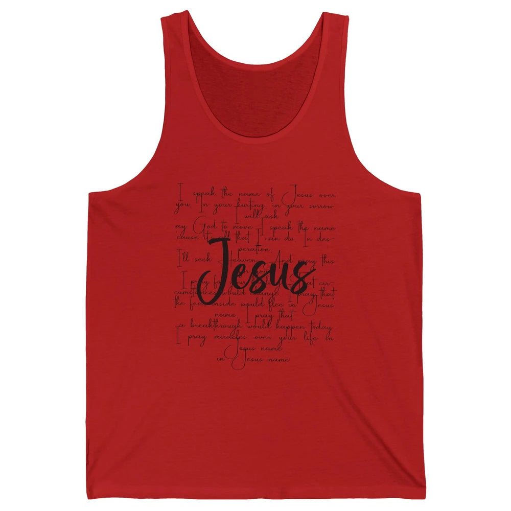 Christian Faith I Speak The Name Of Jesus Over You Religious Unisex Jersey Tank