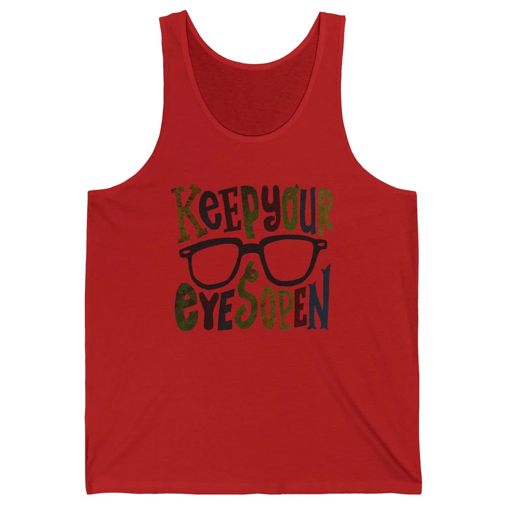 Optometrist Keep Your Eyes Open Ophthalmology Tech Optician Unisex Jersey Tank