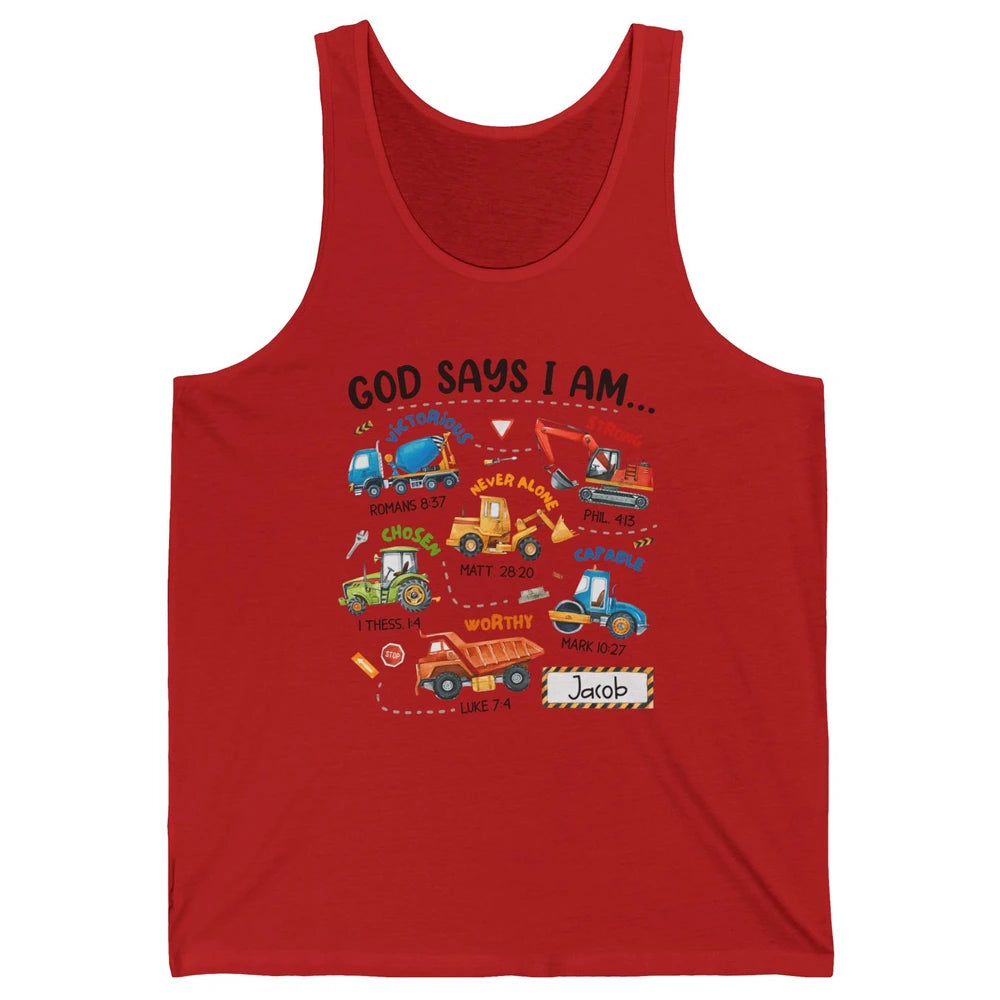 God Says I Am Construction Christian Bible Truck Excavator Unisex Jersey Tank