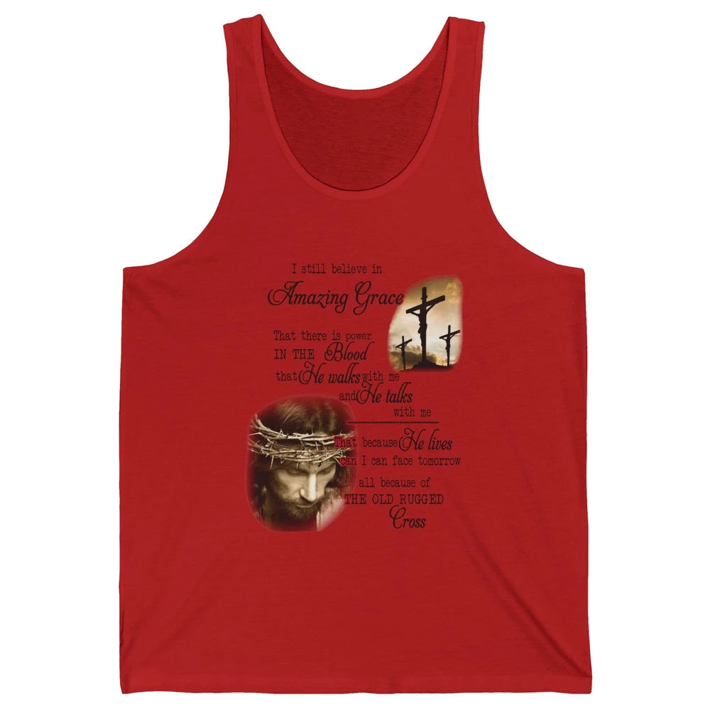 Retro Christian Jesus Cross I Still Believe In Amazing Grace Unisex Jersey Tank