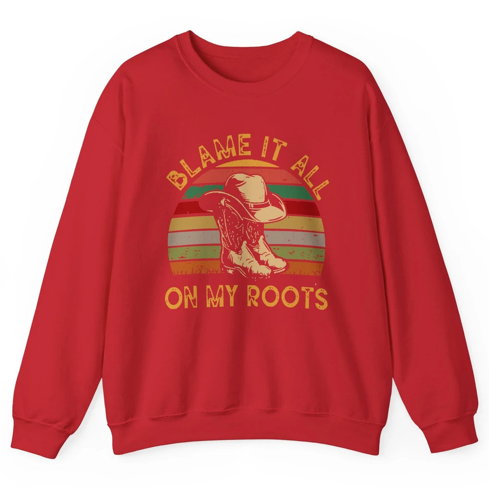 Retro Cowboy Boots Hat Blame It On My Roots Western Cowgirls Unisex Crewneck Sweatshirt