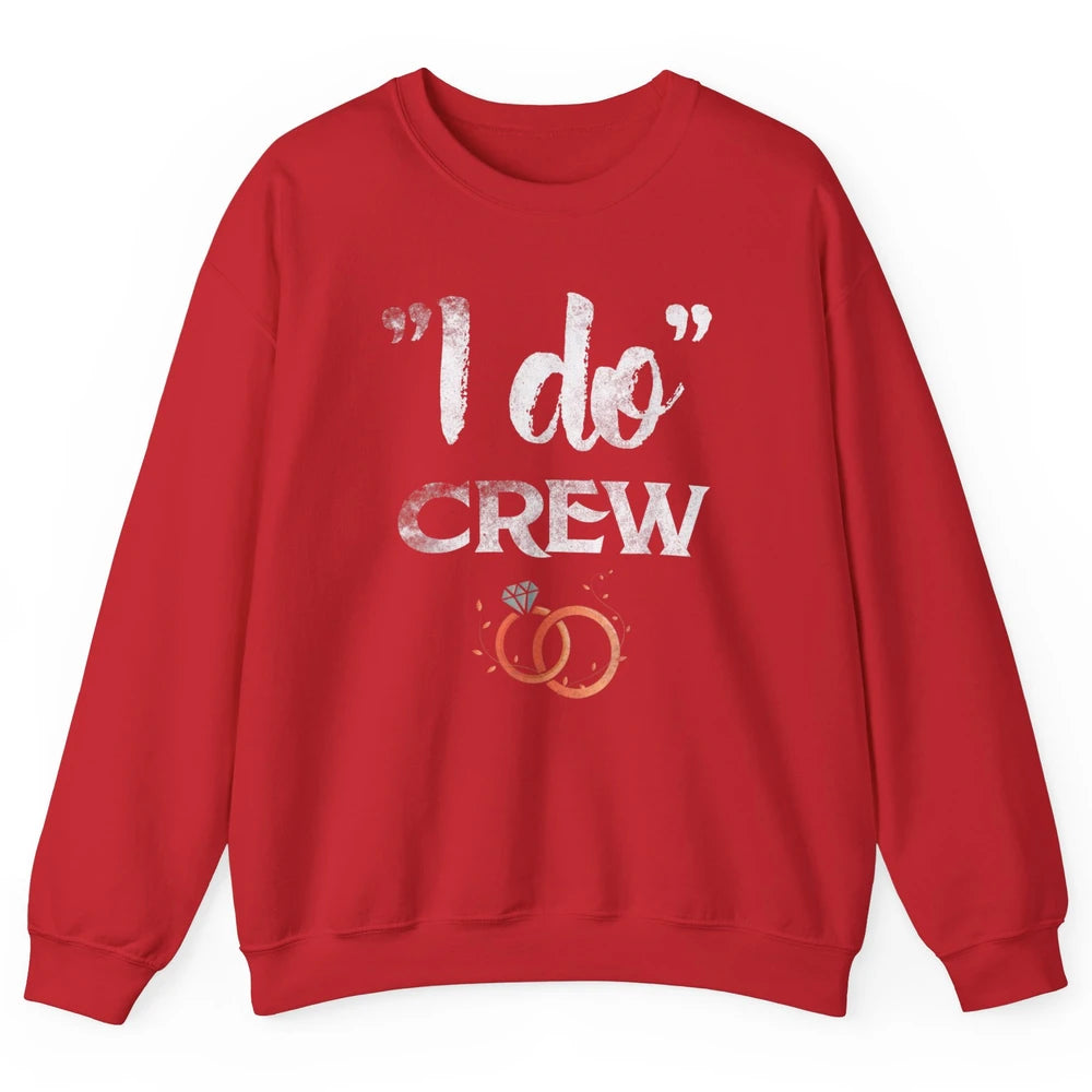 Retro I Do Crew Bride Groom Bachelorette Wedding Married Unisex Crewneck Sweatshirt