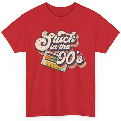 Retro Cassette Stuck In The 90s 1990s Born Birthday Day Gift Classic Unisex T-Shirt