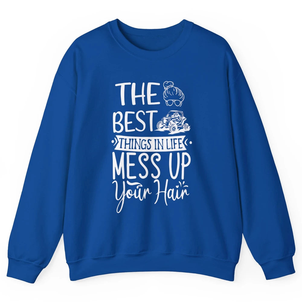 Messy Up Your Hair Women Mud Rider UTV Retro ATV SXS Offroad Unisex Crewneck Sweatshirt