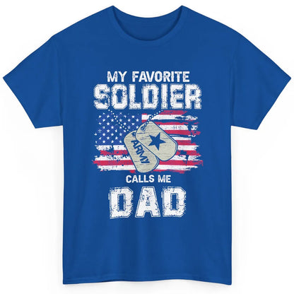My Favorite Soldier Calls Me Dad US Army Military US Flag Classic Unisex T-Shirt